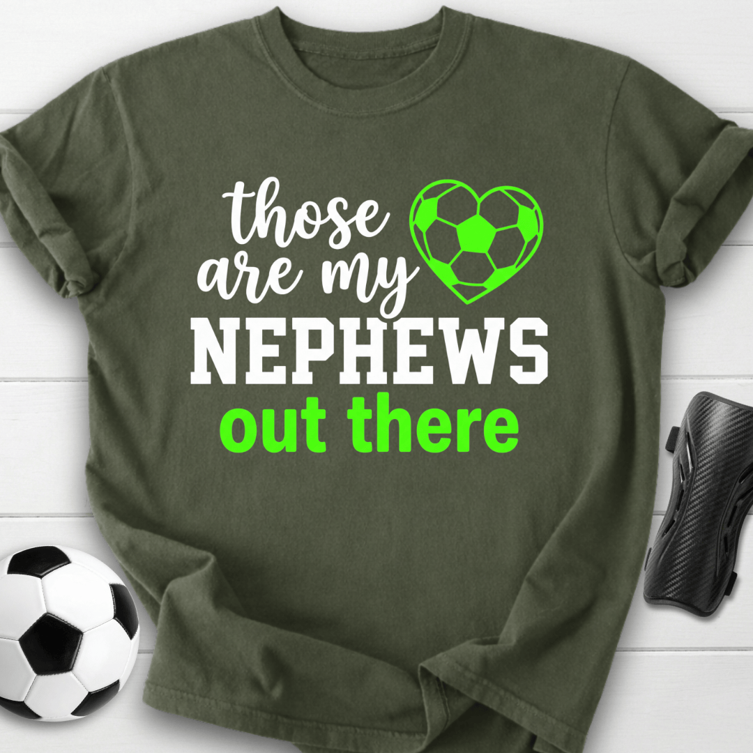 Those Are My Nephews T-Shirt