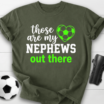 Those Are My Nephews T-Shirt