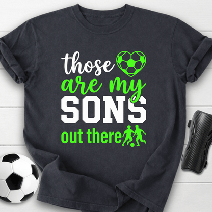 Those Are My Sons T-Shirt