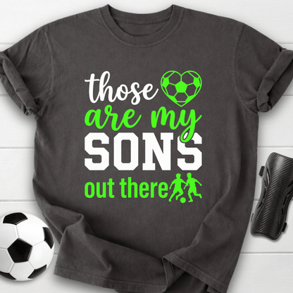 Those Are My Sons T-Shirt