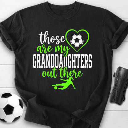 Those Are My Granddaughters T-Shirt