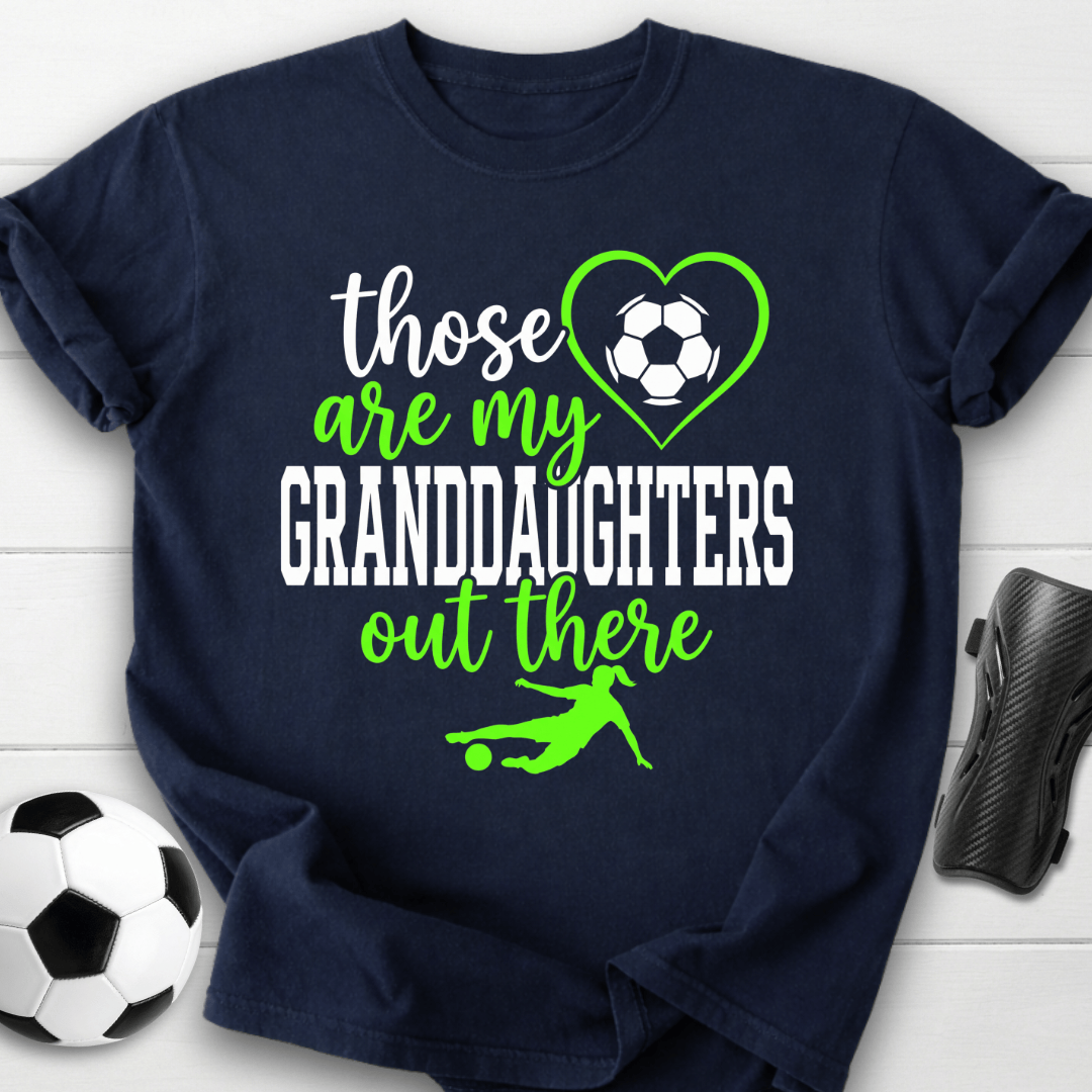 Those Are My Granddaughters T-Shirt