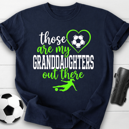 Those Are My Granddaughters T-Shirt