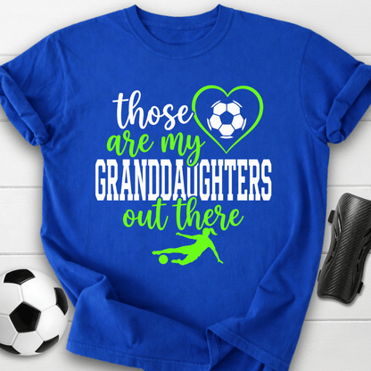 Those Are My Granddaughters T-Shirt