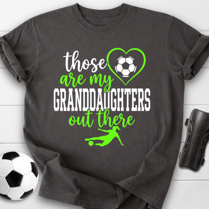 Those Are My Granddaughters T-Shirt