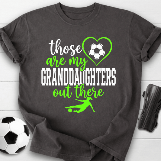 Those Are My Granddaughters T-Shirt