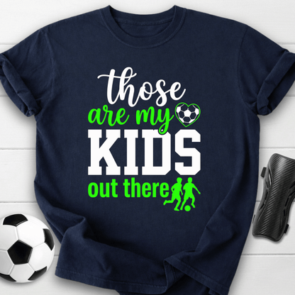 Those Are My Kids T-Shirt