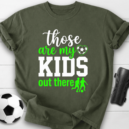 Those Are My Kids T-Shirt