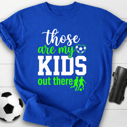 Those Are My Kids T-Shirt