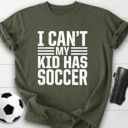 My Kid Has Soccer T-Shirt