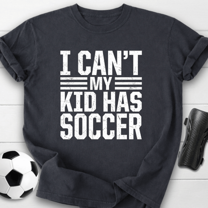 My Kid Has Soccer T-Shirt