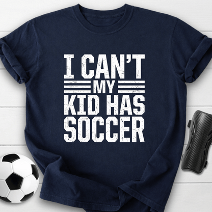 My Kid Has Soccer T-Shirt