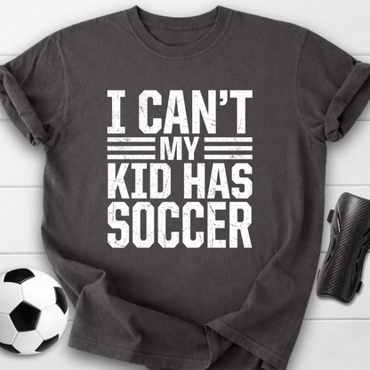 My Kid Has Soccer T-Shirt