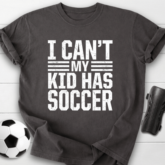 My Kid Has Soccer T-Shirt