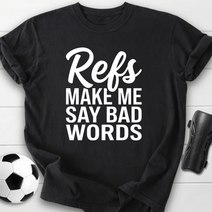 Refs Bad Words T-Shirt