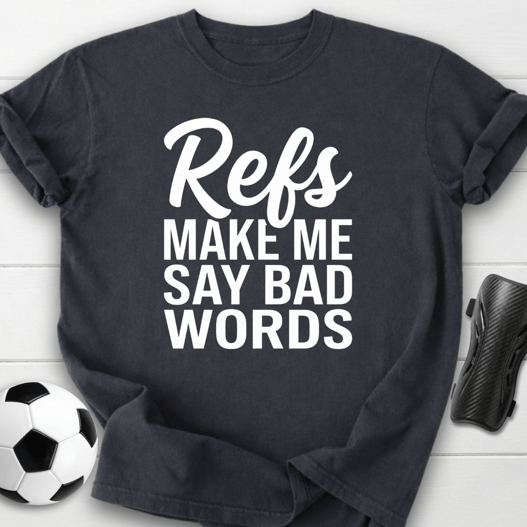 Refs Bad Words T-Shirt