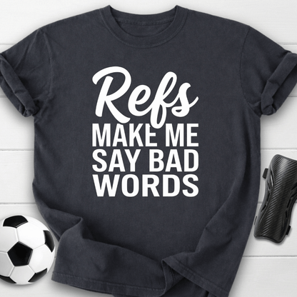 Refs Bad Words T-Shirt