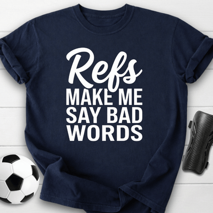 Refs Bad Words T-Shirt