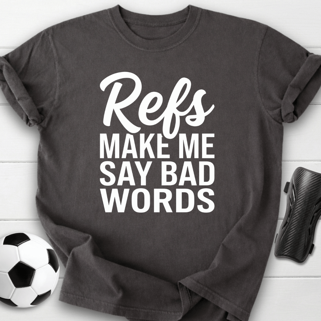Refs Bad Words T-Shirt