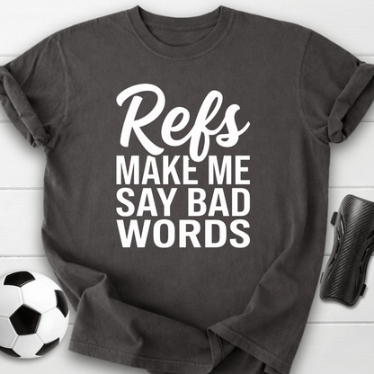 Refs Bad Words T-Shirt