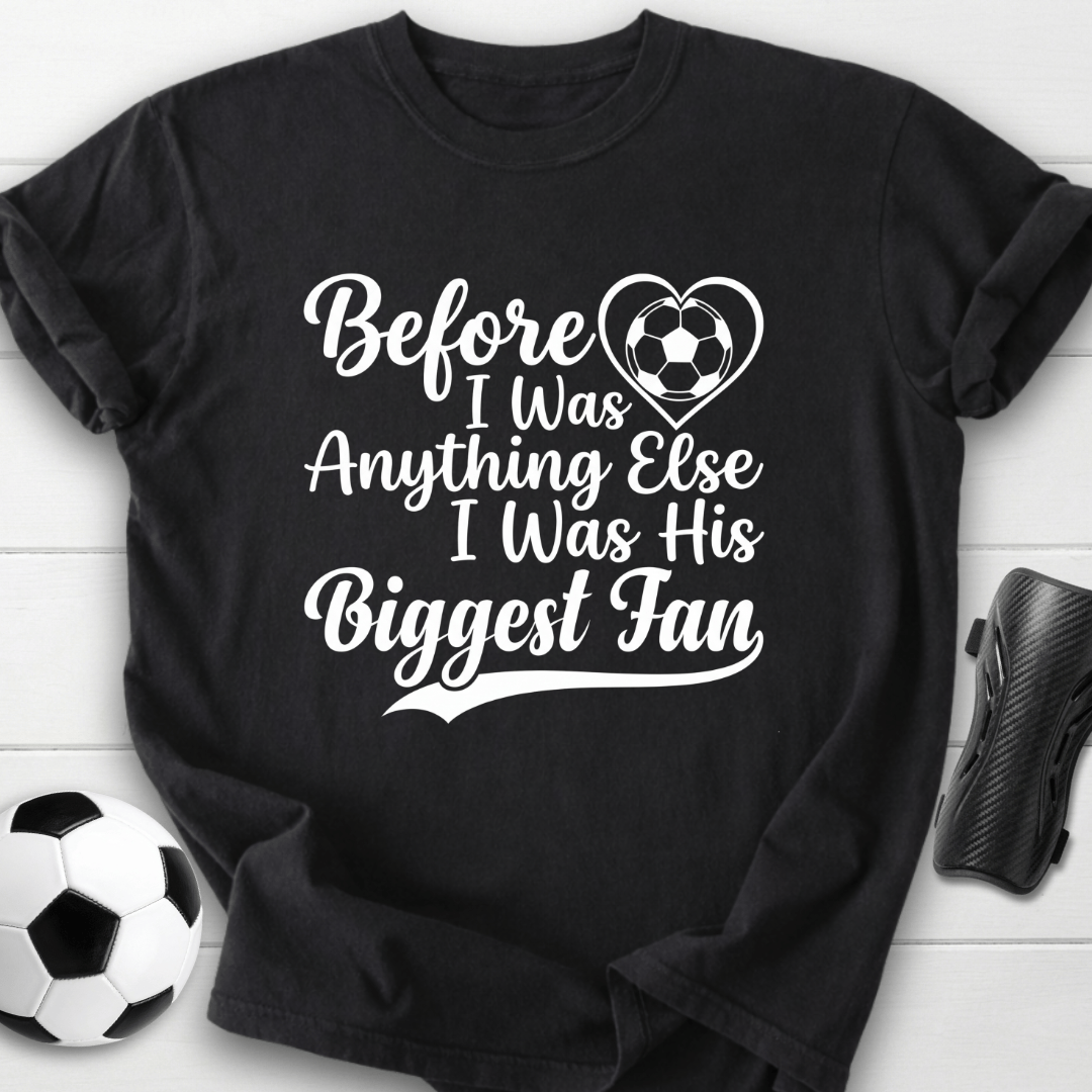 His Biggest Fan T-Shirt