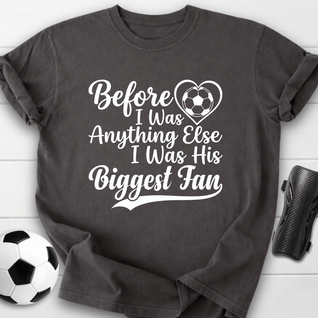 His Biggest Fan T-Shirt