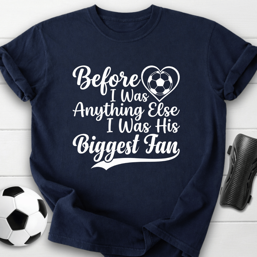 His Biggest Fan T-Shirt