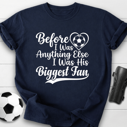 His Biggest Fan T-Shirt