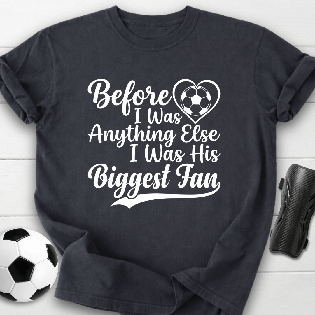 His Biggest Fan T-Shirt