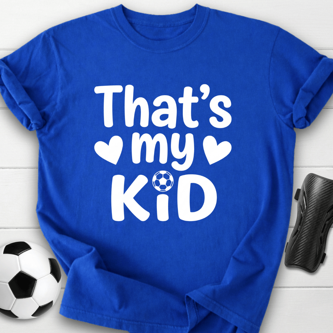 That's My Kid T-Shirt