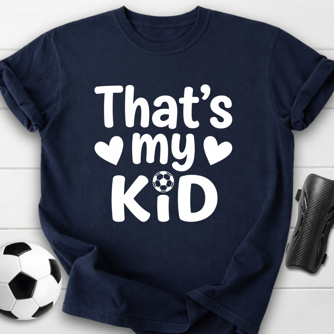 That's My Kid T-Shirt