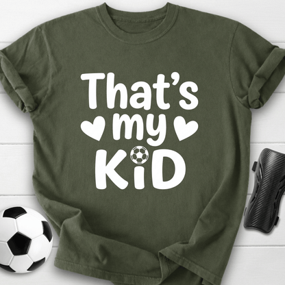 That's My Kid T-Shirt