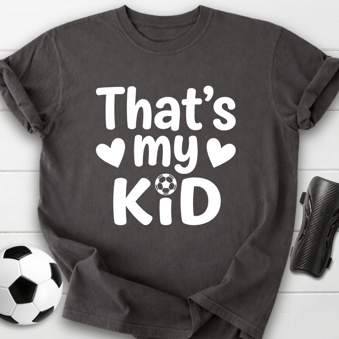 That's My Kid T-Shirt