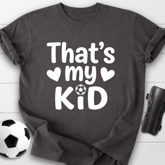That's My Kid T-Shirt