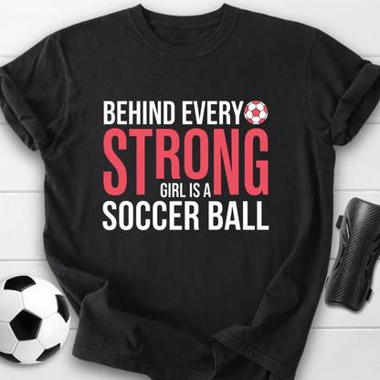 Strong Soccer Girl T-Shirt