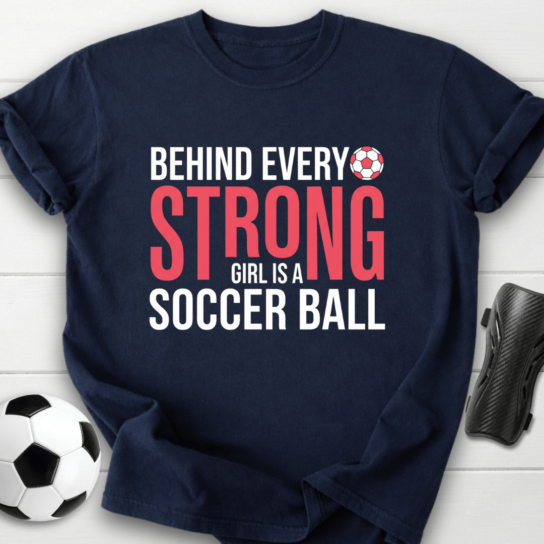 Strong Soccer Girl T-Shirt