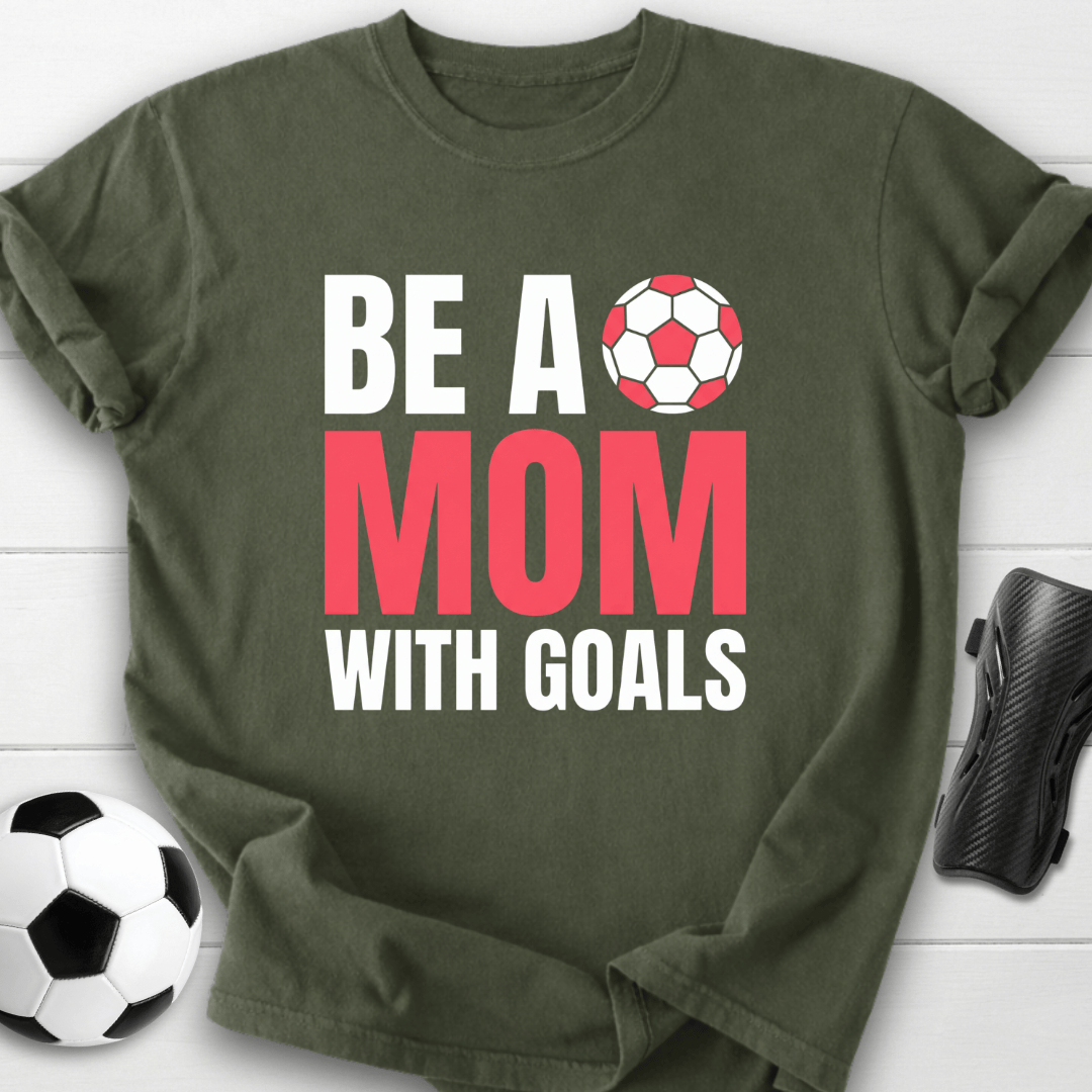 Mom With Goals T-Shirt