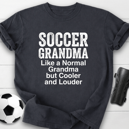 Soccer Grandma Cooler & Louder T-Shirt