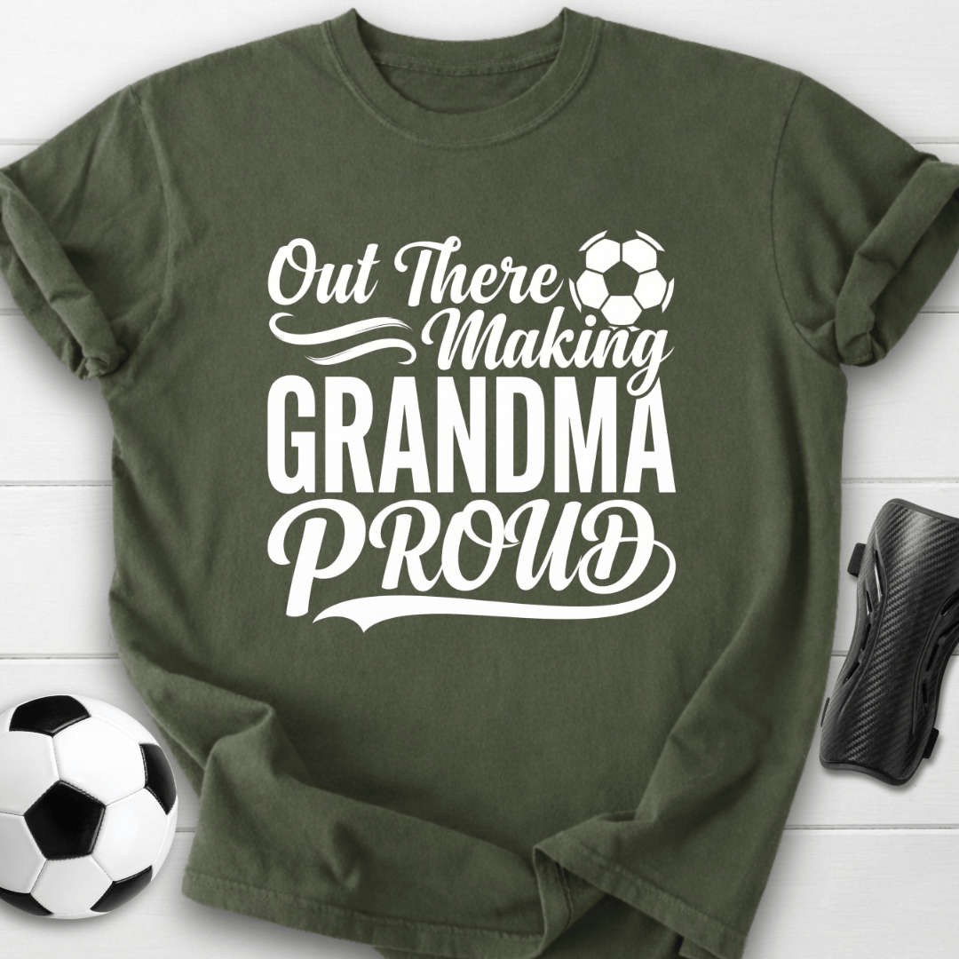 Making Grandma Proud T-Shirt
