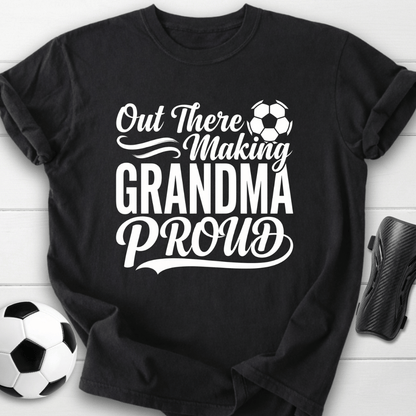 Making Grandma Proud T-Shirt