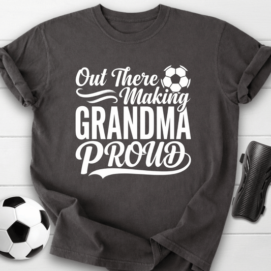 Making Grandma Proud T-Shirt