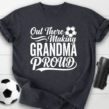 Making Grandma Proud T-Shirt