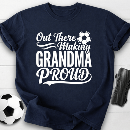 Making Grandma Proud T-Shirt