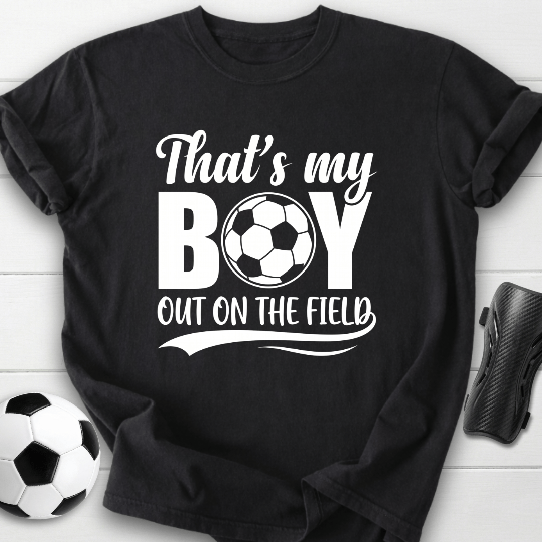 That's My Boy Out On The Field T-Shirt