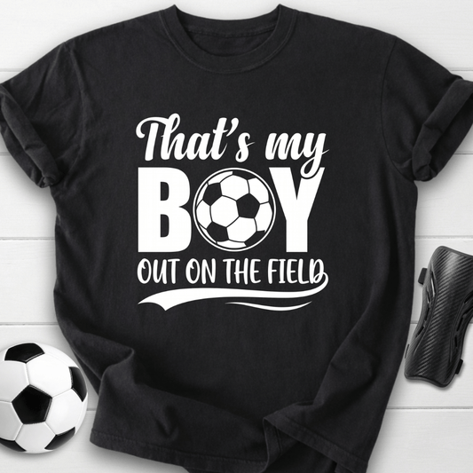 That's My Boy Out On The Field T-Shirt