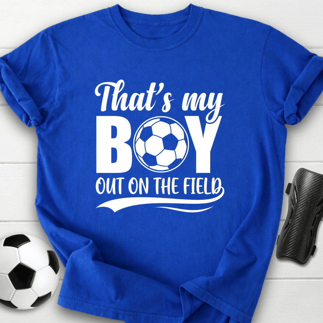 That's My Boy Out On The Field T-Shirt