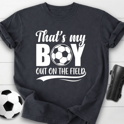 That's My Boy Out On The Field T-Shirt