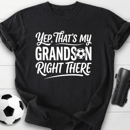 Yep, That's My Grandson Right There T-Shirt