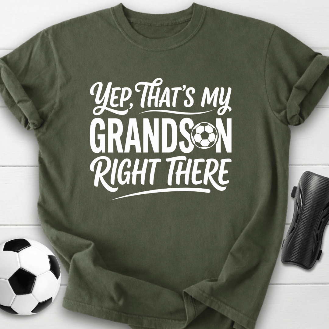Yep, That's My Grandson Right There T-Shirt