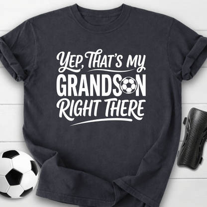 Yep, That's My Grandson Right There T-Shirt